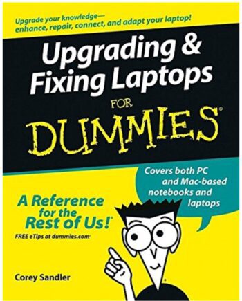 Upgrading and Fixing Laptops For Dummies